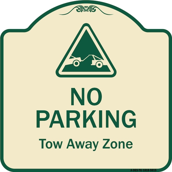 Designer Series-No Parking Tow Away Zone With Graphic, 18" x 18", TG-1818-9815